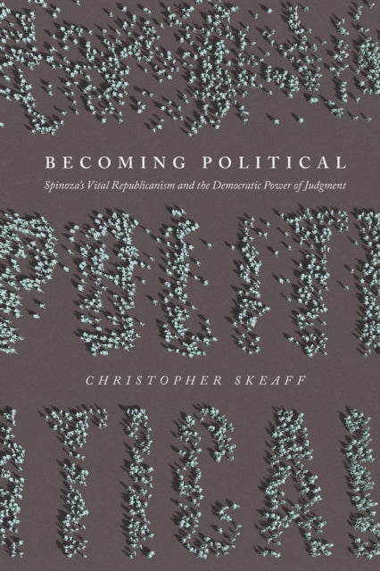 Book cover of: Becoming Political. By: Christopher Skeaff