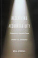 Book cover of: Reclaiming Accountability. By: Heidi Kitrosser