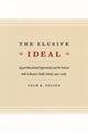 Book cover of: Elusive Ideal. By: Adam R. Nelson