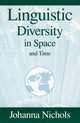 Book cover of: Linguistic Diversity in Space and Time. By: Johanna Nichols