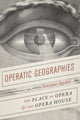 Book cover of: Operatic Geographies