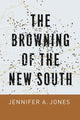 Book cover of: Browning of the New South. By: Jennifer A. Jones