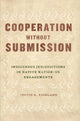 Book cover of: Cooperation Without Submission. By: Justin B. Richland