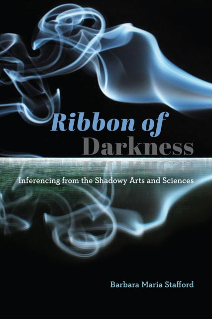 Book cover of: Ribbon of Darkness. By: Barbara Maria Stafford