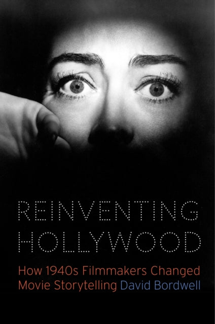 Book cover of: Reinventing Hollywood. By: David Bordwell