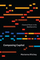Book cover of: Composing Capital. By: Marianna Ritchey