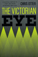 Book cover of: Victorian Eye. By: Chris Otter