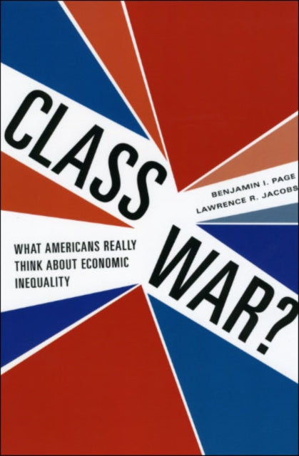 Book cover of: Class War?. By: Benjamin I. Page