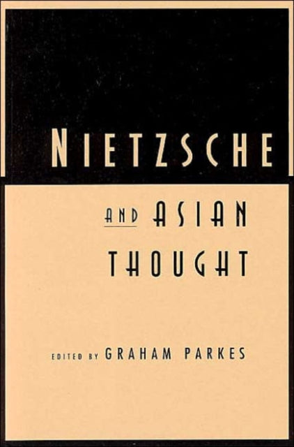 Book cover of: Nietzsche and Asian Thought. By: Graham Parkes