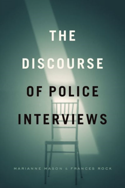 Book cover of: Discourse of Police Interviews. By: Marianne Mason