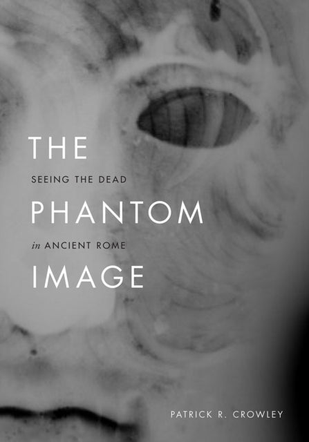 Book cover of: Phantom Image. By: Patrick R. Crowley