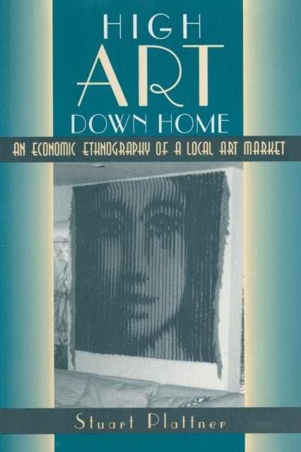 Book cover of: High Art Down Home. By: Stuart Plattner