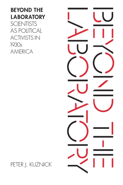 Book cover of: Beyond the Laboratory. By: Peter J. Kuznick