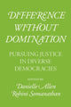 Book cover of: Difference Without Domination. By: Danielle Allen
