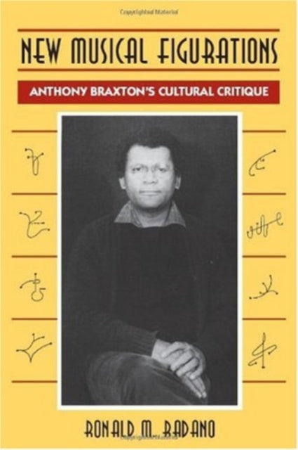 Book cover of: New Musical Figurations. By: Ronald M. Radano
