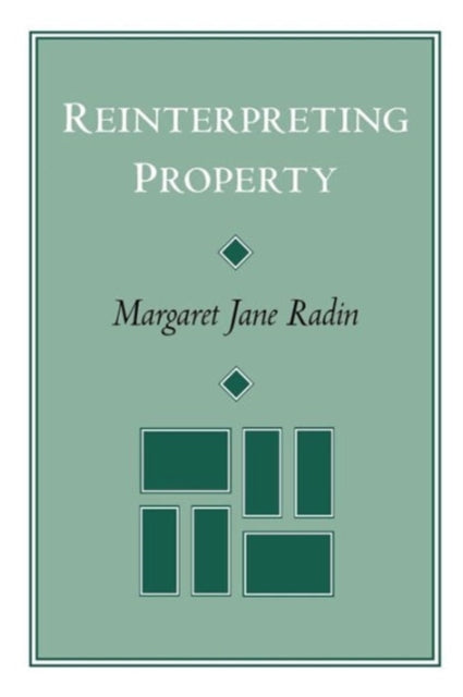 Book cover of: Reinterpreting Property. By: Margaret Jane Radin