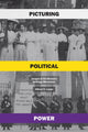 Book cover of: Picturing Political Power. By: Allison K. Lange