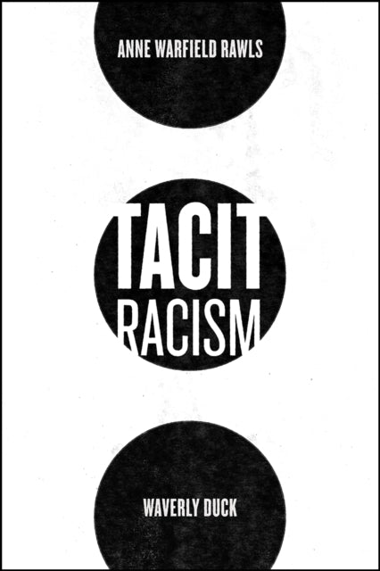 Book cover of: Tacit Racism. By: Anne Warfield Rawls