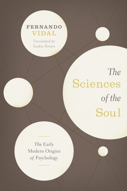 Book cover of: Sciences of the Soul – The Early Modern Origins of Psychology. By: Fernando Vidal