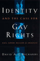 Book cover of: Identity and the Case for Gay Rights. By: David A. J. Richards