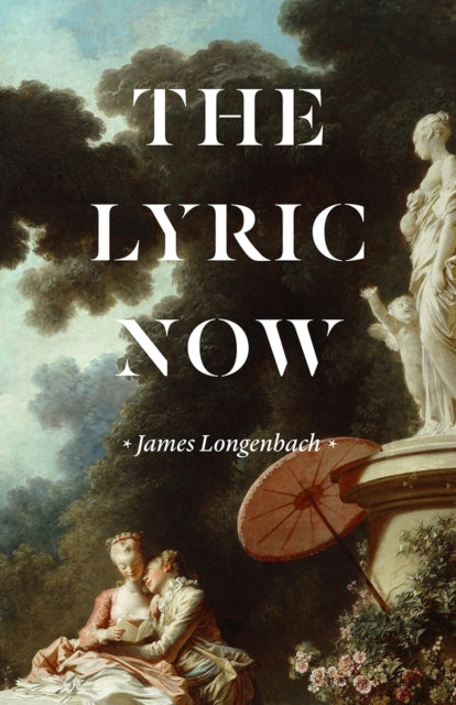 Book cover of: Lyric Now. By: James Longenbach