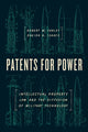 Book cover of: Patents for Power. By: Robert M. Farley