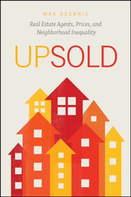 Book cover of: Upsold. By: Max Besbris