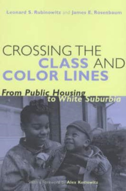 Book cover of: Crossing the Class and Color Lines. By: Leonard S. Rubinowitz