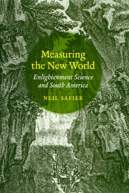 Book cover of: Measuring the New World. By: Neil Safier