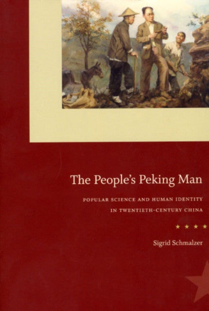 Book cover of: People's Peking Man. By: Sigrid Schmalzer