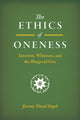 Book cover of: Ethics of Oneness. By: Jeremy David Engels
