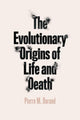 Book cover of: Evolutionary Origins of Life and Death. By: Pierre M. Durand