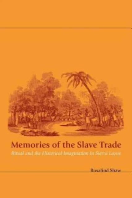 Book cover of: Memories of the Slave Trade. By: Rosalind Shaw