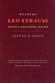 Book cover of: Reading Leo Strauss. By: Steven B. Smith