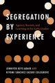 Book cover of: Segregation by Experience. By: Kiyomi Sanchez-Suzuki Colegrove