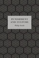 Book cover of: Punishment and Culture. By: Philip Smith