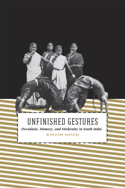 Book cover of: Unfinished Gestures. By: Devesh Soneji