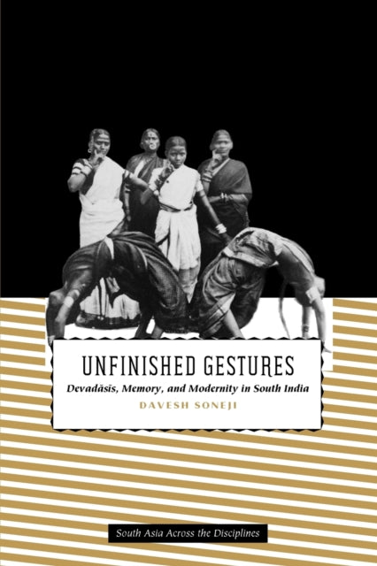 Book cover of: Unfinished Gestures. By: Devesh Soneji