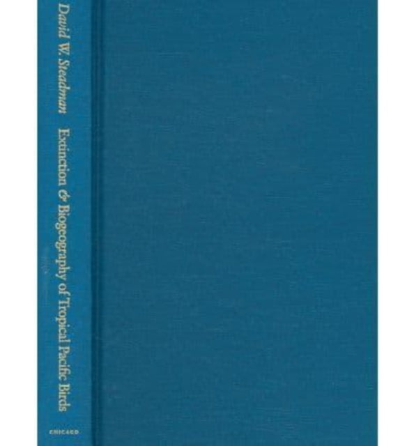 Book cover of: Extinction and Biogeography of Tropical Pacific Birds