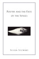 Book cover of: Poetry and the Fate of the Senses