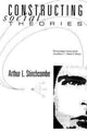 Book cover of: Constructing Social Theories
