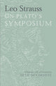 Book cover of: Leo Strauss On Plato's Symposium. By: Leo Strauss
