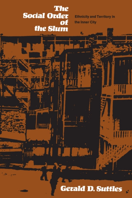 Book cover of: Social Order of the Slum. By: Gerald D. Suttles