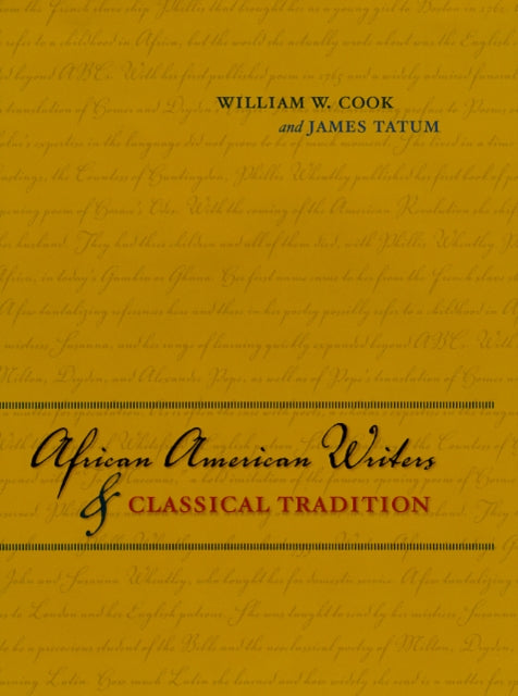 Book cover of: African American Writers and Classical Tradition. By: William W. Cook