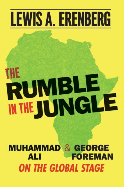Book cover of: Rumble in the Jungle. By: Lewis A. Erenberg
