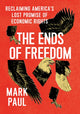 Book cover of: Ends of Freedom. By: Mark V. Paul
