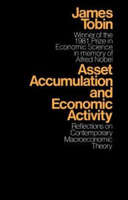 Book cover of: Asset Accumulation and Economic Activity. By: James Tobin