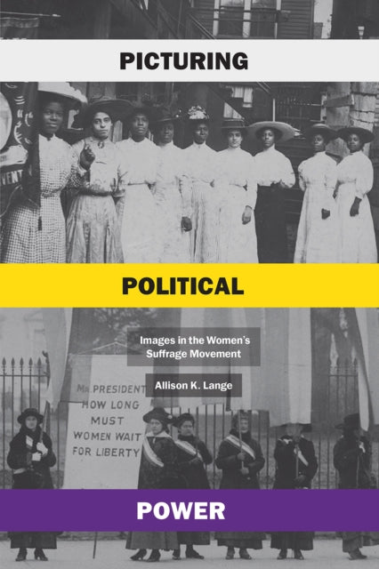 Book cover of: Picturing Political Power. By: Allison K. Lange