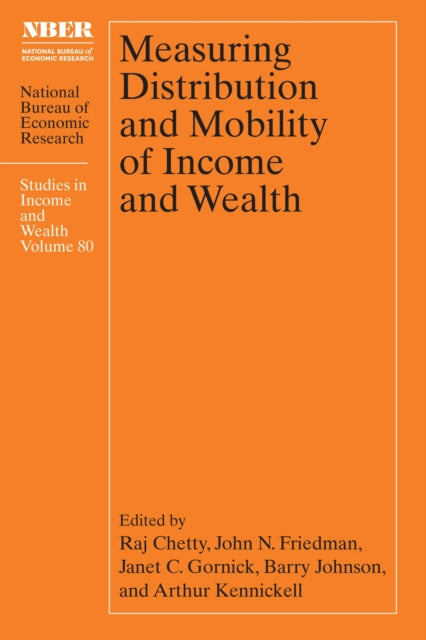 Book cover of: Measuring Distribution and Mobility of Income and Wealth. By: Raj Chetty