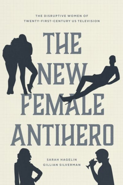Book cover of: New Female Antihero. By: Sarah Hagelin
